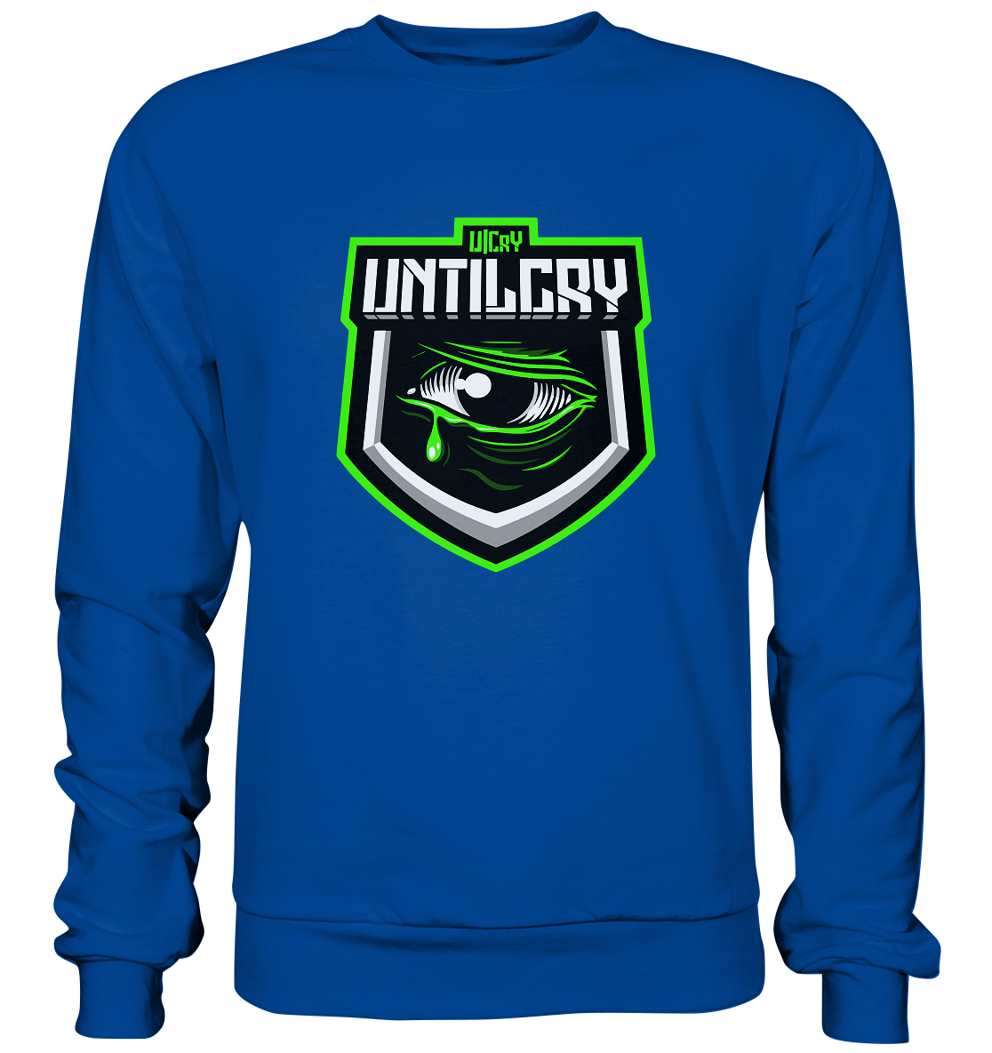 UNTIL CRY - Basic Sweatshirt