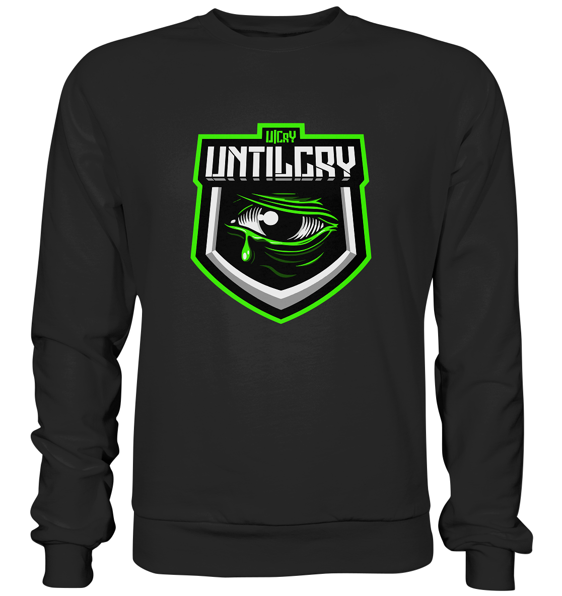 UNTIL CRY - Basic Sweatshirt